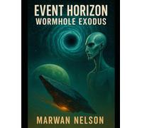 Event Horizon: Wormhole Exodus