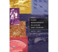 Event Management in Leisure and Tourism by Mr David Watt (1998-08-11)