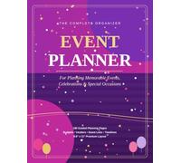 Event Planner: The Complete Organizer for Planning Memorable Events, Celebrations & Special Occasions