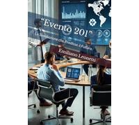“Evento 201”: La Simulazione che Predisse il Futuro.