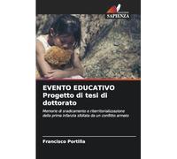 EVENTO EDUCATIVO Progetto di tesi di dottorato: Memorie di sradicamento e riterritorializzazione della prima infanzia sfollata da un conflitto armato