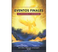 Eventos finales: Una exposición bíblica y contemporánea