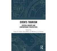 Events Tourism: Critical Insights and Contemporary Perspectives