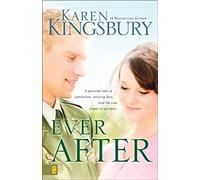 Ever After: A Powerful Tale of Patriotism, Undying Love, and the True Power of Sacrifice (Lost Love)