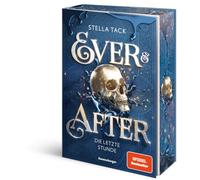 Ever & After, Band 3 - Die letzte Stunde