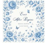 Ever After Begins Bridal Shower Guest Book: An Elegant Memory and Advice Book to Capture Wedding Wishes, Words of Wisdom, Special Moments, and Loving Messages
