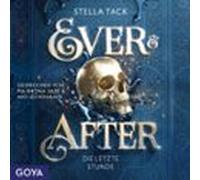 Ever & After. Die Letzte Stunde [band 3 (ungekürzt)] (audiolibro)