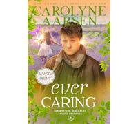 Ever Caring Large Print: A Sweet Rockyview Christian Romance (Family Promises)