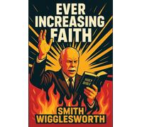 Ever Increasing Faith