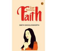 Ever Increasing Faith