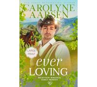 Ever Loving Large Print: A Sweet Western Rockyview Romance (Family Promises)