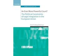 EVER MORE POWERFUL COURT? OSEL C: The Political Constraints of Legal Integration in the European Union (Oxford Studies in European Law)