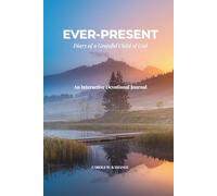 EVER-PRESENT: Diary of a Grateful Child of God