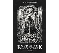 Everblack: The Warlord, Volume I (Everblack: The Warlord Trilogy)