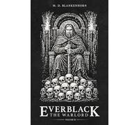 Everblack: The Warlord Volume III (Everblack: The Warlord Trilogy)