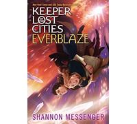 Everblaze: Volume 3 (Keeper of the Lost Cities)