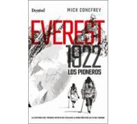 Everest 1922. Los Pioneros. La historia del primer intento de escalar la montaña más alta del mundo (LITERATURA)
