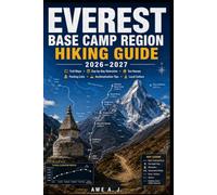 Everest Base Camp Region Hiking Guide 2026-2027: The Complete Nepal Trekking Companion with Trail Maps, Day-by-Day Itineraries, Tea House Guide, ... Local Culture: 13 (The Trail Atlas Series)