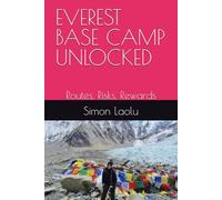 EVEREST BASE CAMP UNLOCKED: Routes, Risks, Rewards