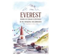 EVEREST: diario di viaggio illustrato di un trekking sull'Himalaya