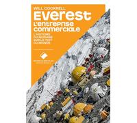Everest, l'entreprise commerciale: L'histoire de l'industrie du guidage sur le toit du monde