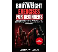 EverFit’s Bodyweight Exercises for Beginners: Simple Step-by-Step Workouts for Core Stability and Balance from the Ground Up
