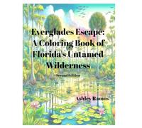 Everglades Escape: A Coloring Book of Florida's Untamed Wilderness: 72 Page Coloring Book for Teens and Adults on the Florida Everglades