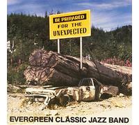 Evergreen Classic Jazz Band - Be Prepared for the Unexpected (12"") [Vinilo]