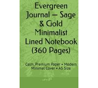 Evergreen Journal - Sage & Gold Minimalist Lined Notebook (360 Pages): Calm, Premium Paper • Modern Minimal Cover • A5 Size