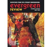 EVERGREEN REVIEW DISPATCHES LITERARY UNDERGROUND 1957-73 HC: Covers & Essays 1957-1973