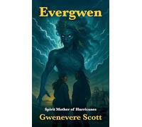 Evergwen, Spirit Mother of Hurricanes