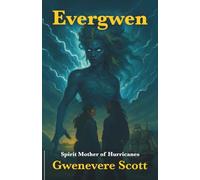 Evergwen: Spirit Mother of Hurricanes