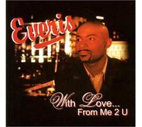 Everis - With Love From Me 2 U