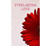 EVERLASTING LOVE: EDITED BY