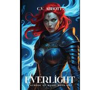 Everlight: A School Of Magic Book One