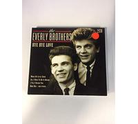 Everly Brothers - Bye Bye Love