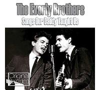 Everly Brothers,the - Songs Our Daddy Taught Us