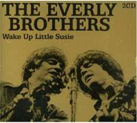 Everly Brothers - Wake Up Little Susie