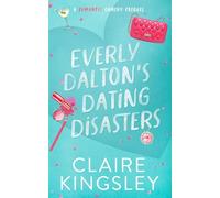 Everly Dalton's Dating Disasters: A Faking Ms. Right Prequel (Dirty Martini Running Club)