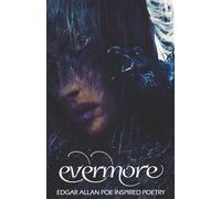 Evermore 1 (Evermore: Edgar Allan Poe Inspired Poetry)