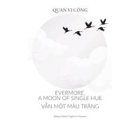 Evermore, A Moon of Single Hue: Vẫn Một Màu Trăng: V¿n M¿t Màu Tr¿ng