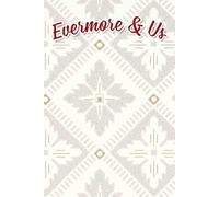 Evermore & Us: An Inspiring Journey to Curate Timeless Memories, Venue Visions, Guest Coordination, and Cherished Thoughts for Your Unforgettable Celebration