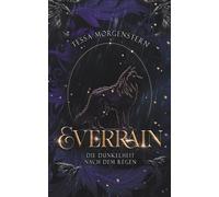 Everrain - Die Dunkelheit nach dem Regen: Dystopische Fantasy über Macht, Manipulation und Rebellion
