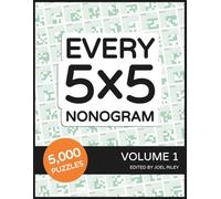 Every 5x5 Nonogram: Volume 1: 5,000 bite-sized puzzles