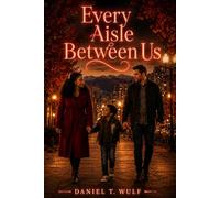 Every Aisle Between Us: BWWM Interracial Single Father Parent Romance (Ready-Made Hearts (Single parents. Second chances))