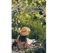 Every Beautiful Child Is A Product of His Grace: Poems of Praise