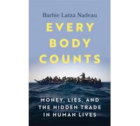 Every Body Counts: Money, lies, and the hidden trade in human lives