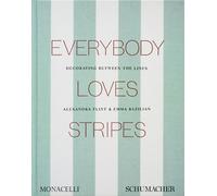 Every Body Loves Stripes: The beloved pattern for every decorating style (DESIGN)