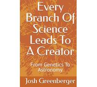 Every Branch Of Science Leads To A Creator: From Genetics To Astronomy