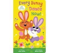 Every Bunny Dance Now! (A super fun touch-and-feel board book for ages 0 and up)